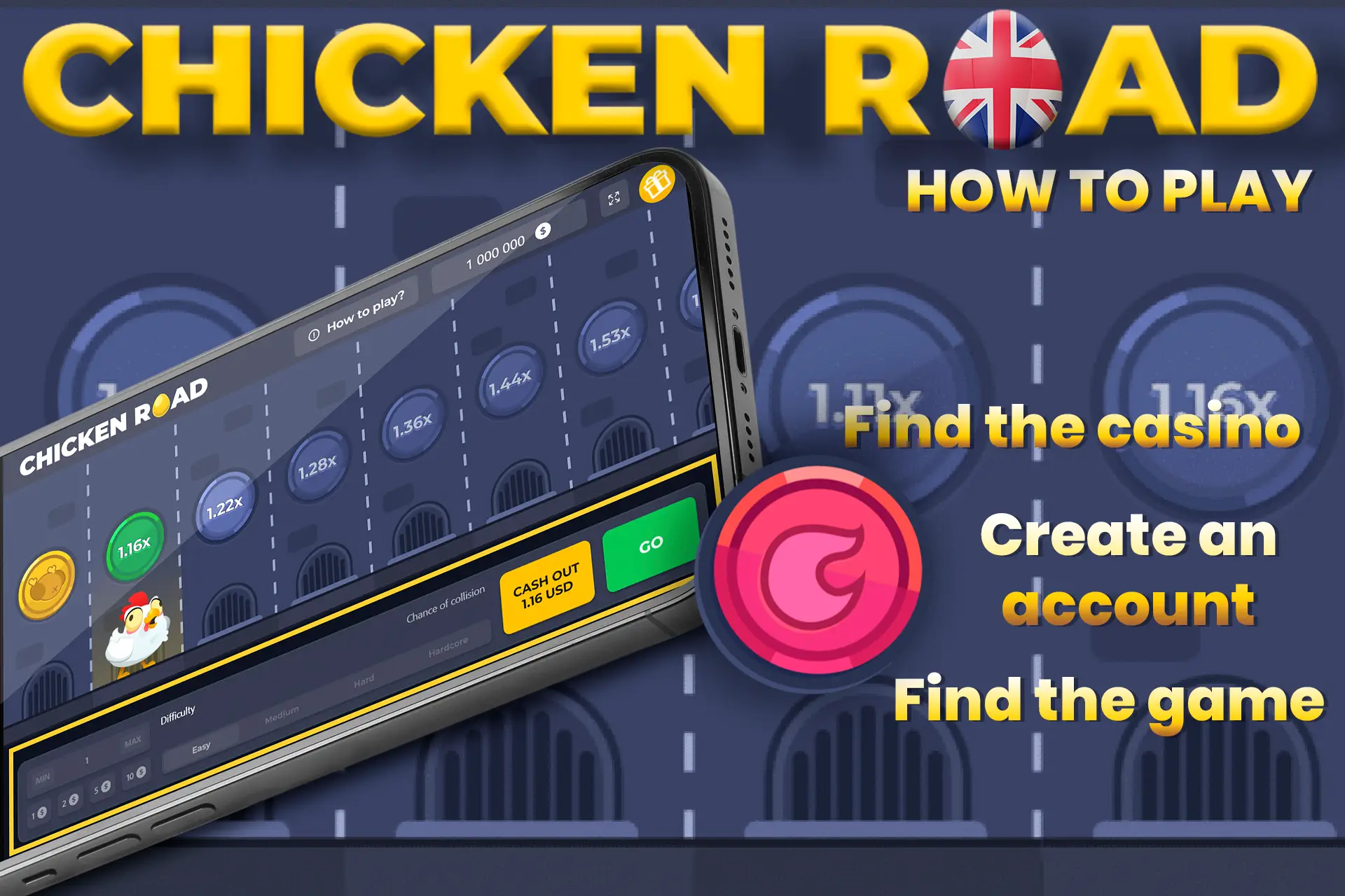 Find a suitable casino, create an account and start playing Chicken Road
